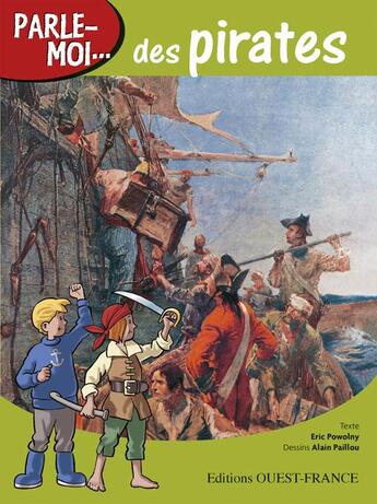 Couverture du livre « Parle-moi des pirates » de Alain Paillou et Eric Powolny aux éditions Ouest France