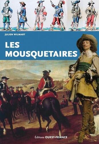 Couverture du livre « Les Mousquetaires » de Julien Wilmart aux éditions Ouest France