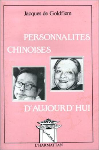 Couverture du livre « Personnalités chinoises d'aujourd'hui » de Jacques De Goldfiem aux éditions L'harmattan