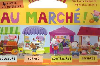 Couverture du livre « Au marché » de Zlatic Tomislav aux éditions Mango