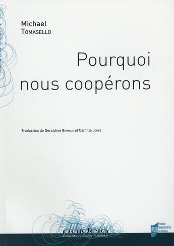 Couverture du livre « Pourquoi nous coopérons » de Michael Tomasello aux éditions Pu De Rennes