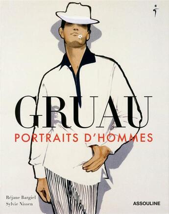 Couverture du livre « Gruau ; portraits d'hommes » de Sylvie Nissen et Rejane Bargiel aux éditions Assouline