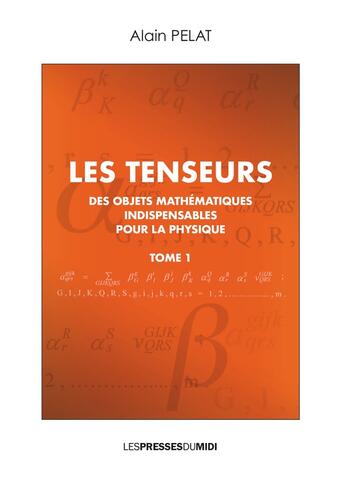 Couverture du livre « LES TENSEURS TOME 1 » de Alain Pelat aux éditions Presses Du Midi