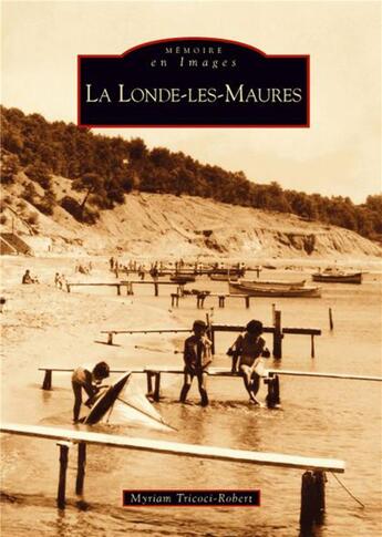 Couverture du livre « La Londe-les-Maures » de Myriam Tricoti-Robert aux éditions Editions Sutton