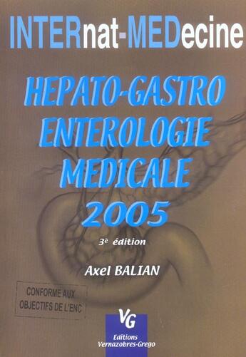 Couverture du livre « Hépato-gastro-entérologie médicale (3e édition) » de Axel Balian aux éditions Vernazobres Grego