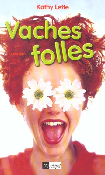 Couverture du livre « Vaches Folles » de Kathy Lette aux éditions Archipel