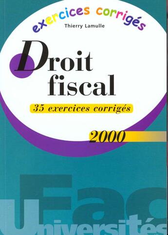 Couverture du livre « Exercice corriges droit fiscal 2000 » de Thierry Lamulle aux éditions Gualino