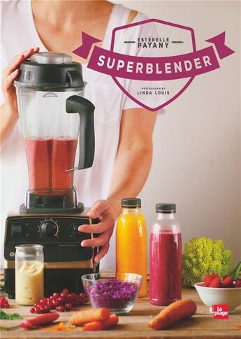 Couverture du livre « Superblender » de Esterelle Payany aux éditions La Plage