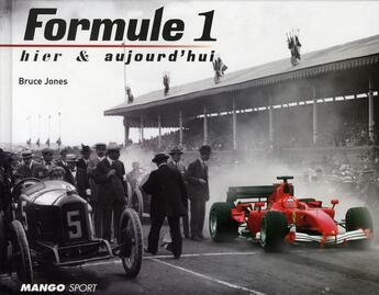 Couverture du livre « Formule 1 ; hier et aujourd'hui » de Bruce Jones aux éditions Mango