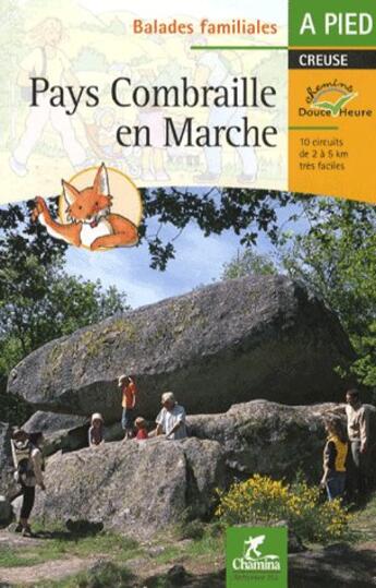 Couverture du livre « Pays combraille en marche balades familiales a pied » de  aux éditions Chamina