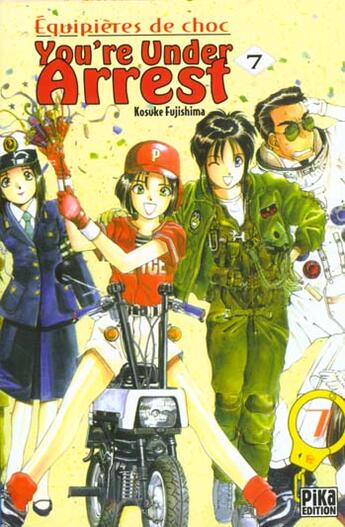 Couverture du livre « You're under arrest Tome 7 » de Kosuke Fujishima aux éditions Pika