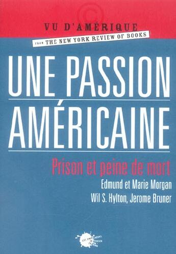 Couverture du livre « Une passion americaine. prison et peine de mort » de  aux éditions Empecheurs De Penser En Rond