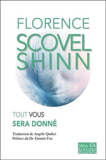 Couverture du livre « Tout vous sera donné » de Florence Scovel Shinn aux éditions Bussiere