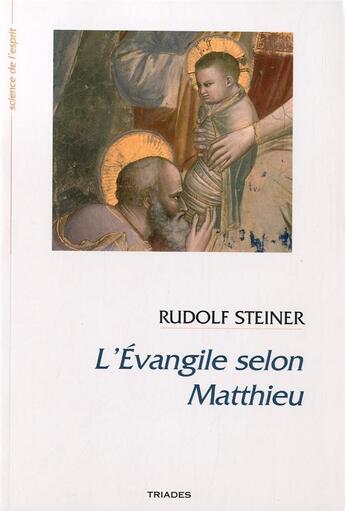 Couverture du livre « Evangile Selon Matthieu » de Rudolf Steiner aux éditions Triades