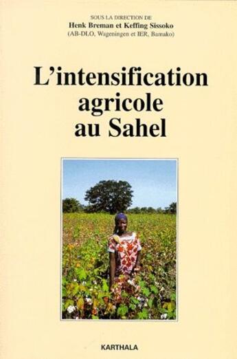 Couverture du livre « L'intensification agricole au Sahel » de Breman Henk aux éditions Karthala