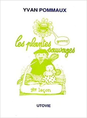 Couverture du livre « Les plantes sauvages » de Pommaux Yvan aux éditions Utovie