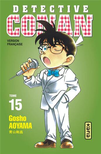 Couverture du livre « Détective Conan Tome 15 » de Gosho Aoyama aux éditions Kana