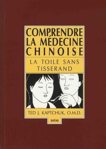 Couverture du livre « Comprendre medecine chinoise » de Kaptchuck aux éditions Satas