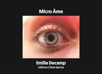 Couverture du livre « Micro-âme » de Emilie Decamp aux éditions Chloe Des Lys