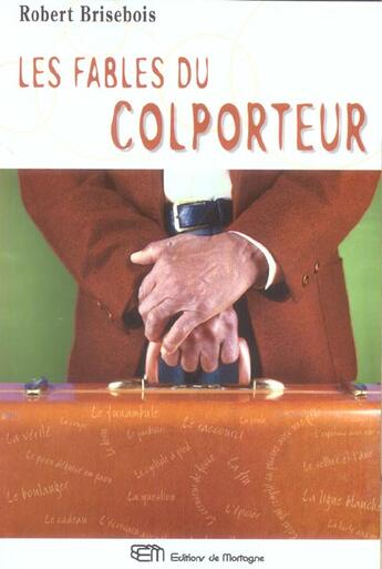 Couverture du livre « Fables Du Colporteur (Les) » de Brisebois Robert aux éditions De Mortagne