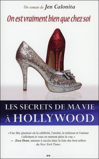 Couverture du livre « Les secrets de ma vie à Hollywood t.6 ; on est vraiment bien que chez soi » de Jen Calonita aux éditions Ada