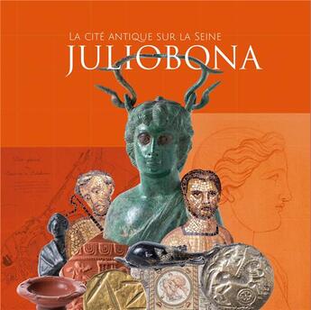 Couverture du livre « Juliobona, la cité antique sur la Seine » de Marie Penna et Malina Robert aux éditions Octopus Edition