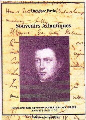 Couverture du livre « Souvenirs atlantiques » de Theodore Pavie aux éditions Editions Sagittaire