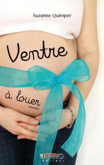 Couverture du livre « Ventre à louer » de Suzanne Quimper aux éditions Perro Éditeur