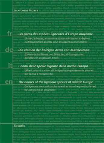 Couverture du livre « Les noms, espèces ligneuse d'europe » de Jean-Louis Moret aux éditions Rossolis