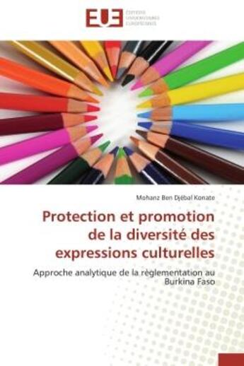 Couverture du livre « Protection et promotion de la diversite des expressions culturelles » de Konate-M aux éditions Editions Universitaires Europeennes