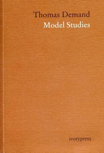 Couverture du livre « Thomas demand model studies » de Ochoa Foster Elena aux éditions Actar