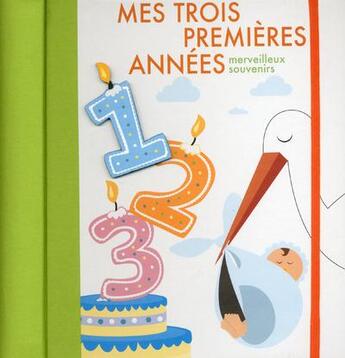 Couverture du livre « Mes trois premières années ; merveilleux souvenirs » de  aux éditions White Star