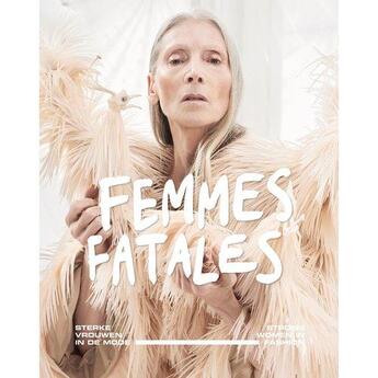 Couverture du livre « Femmes fatales strong women in fashion » de  aux éditions Antique Collector's Club