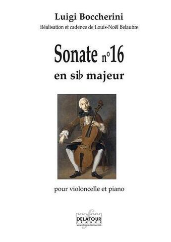 Couverture du livre « Sonate pour violoncelle et piano n 16 » de Boccherini Luigi aux éditions Delatour