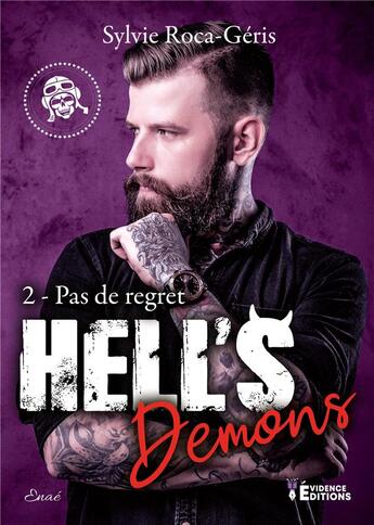 Couverture du livre « Hell's Demons Tome 2 - Pas de regret » de Roca-Geris Sylvie aux éditions Evidence Editions