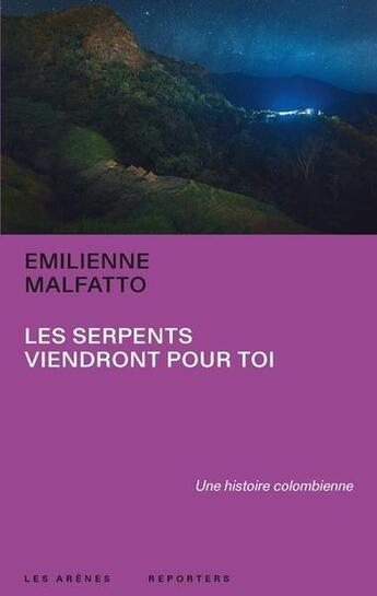 Couverture du livre « Les serpents viendront pour toi » de Emilienne Malfatto aux éditions Les Arenes