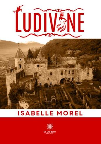 Couverture du livre « Ludivine » de Isabelle Morel aux éditions Le Lys Bleu