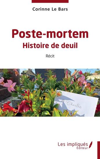 Couverture du livre « Poste-mortem : Histoire de deuil » de Corinne Le Bars aux éditions Les Impliques