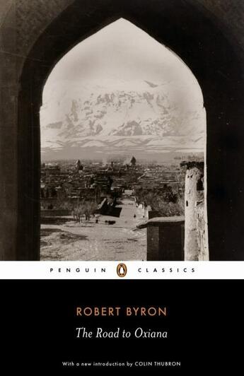 Couverture du livre « The Road To Oxiana » de Robert Byron aux éditions Adult Pbs