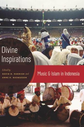 Couverture du livre « Divine Inspirations: Music and Islam in Indonesia » de David Harnish aux éditions Oxford University Press Usa