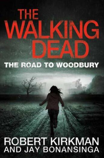 Couverture du livre « The Walking Dead: The Road to Woodbury » de Bonansinga Jay aux éditions Pan Macmillan