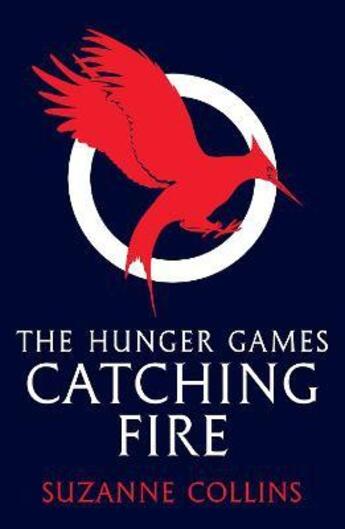 Couverture du livre « CATCHING FIRE - HUNGER GAMES V.2 (ADULT EDITION) » de Suzanne Collins aux éditions Scholastic