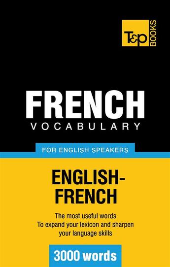 Couverture du livre « French vocabulary for english speakers : 3000 words » de Andrey Taranov aux éditions Books On Demand