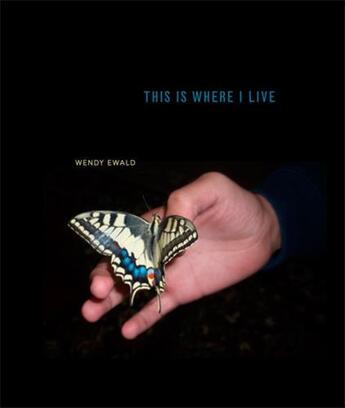 Couverture du livre « Wendy ewald this is where i live /anglais » de Ewald Wendy aux éditions Michael Mack