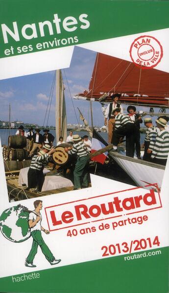 Couverture du livre « Guide du Routard ; Nantes et ses environs (édition 2013/2014) » de  aux éditions Hachette Tourisme