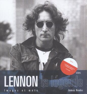 Couverture du livre « John Lennon, la légende ; images et mots (coffret) » de James Henke aux éditions Seuil