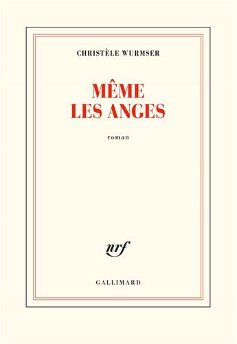 Couverture du livre « Même les anges » de Christele Wurmser aux éditions Gallimard