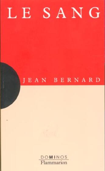 Couverture du livre « Le Sang » de Jean Bernard aux éditions Flammarion