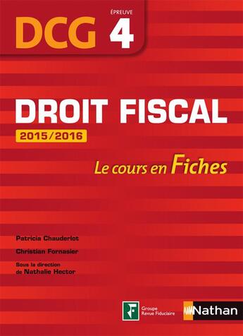 Couverture du livre « Droit fiscal ; épreuve 4 ; DCG ; les cours en fiches (édition 2015/2016) » de  aux éditions Nathan