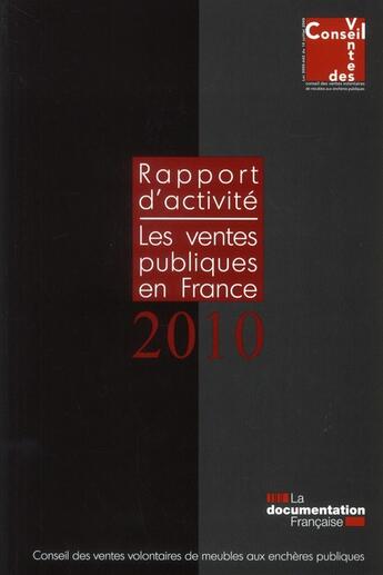 Couverture du livre « Les ventes publiques en France ; rapport d'activité 2010 » de  aux éditions Documentation Francaise